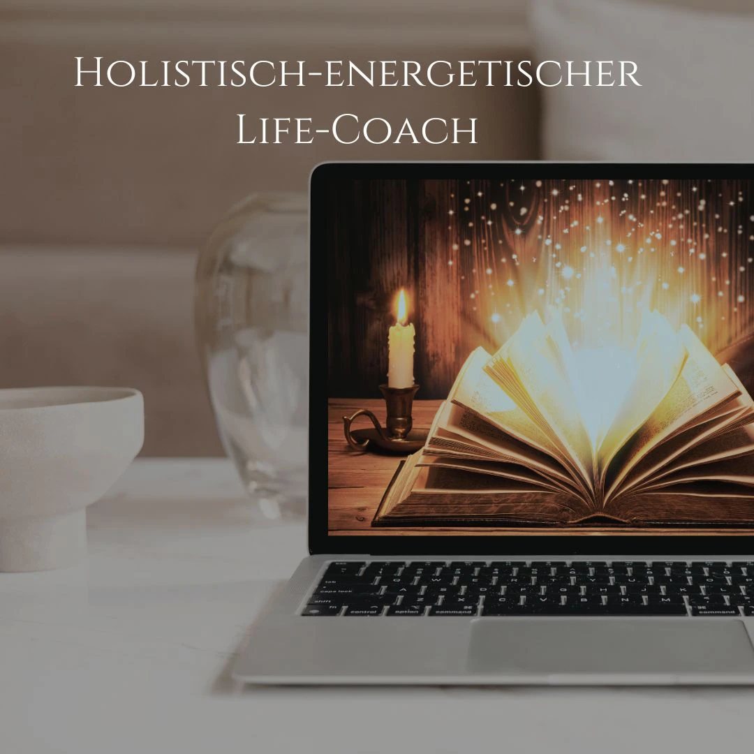 Zertifikat holistisch-energetischer Life-Coach